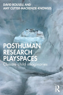 Posthuman research playspaces : Climate child imaginaries-9781032372389