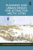 Planning and Urban Design for Attractive Arctic Cities-9781032372716