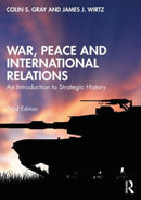 War, Peace and International Relations : An Introduction to Strategic History-9781032373089
