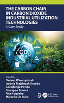The Carbon Chain in Carbon Dioxide Industrial Utilization Technologies : A Case Study-9781032373553