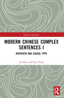 Modern Chinese Complex Sentences I : Overview and Causal Type-9781032374253