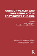 Commonwealth and Independence in Post-Soviet Eurasia-9781032374741
