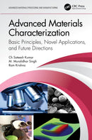 Advanced Materials Characterization : Basic Principles, Novel Applications, and Future Directions-9781032375113