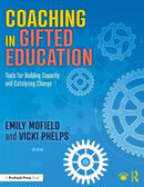 Coaching in Gifted Education : Tools for Building Capacity and Catalyzing Change-9781032375144