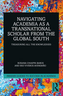 Navigating Academia as a Transnational Scholar from the Global South : Treasuring All the Knowledges-9781032375212