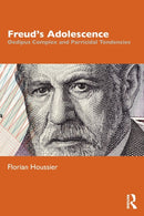 Freud's Adolescence : Oedipus Complex and Parricidal Tendencies-9781032375748
