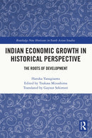 Indian Economic Growth in Historical Perspective : The Roots of Development-9781032377209