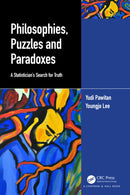 Philosophies, Puzzles and Paradoxes : A Statistician's Search for Truth-9781032377391