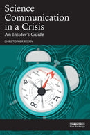 Science Communication in a Crisis : An Insider's Guide-9781032377803