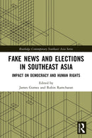 Fake News and Elections in Southeast Asia : Impact on Democracy and Human Rights-9781032379821
