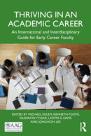 Thriving in an Academic Career : An International and Interdisciplinary Guide for Early Career Faculty-9781032379951