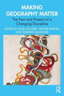 Making Geography Matter : The Past and Present of a Changing Discipline-9781032380513