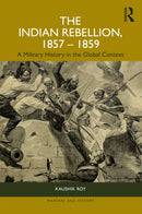 The Indian Rebellion, 1857-1859 : A Military History in the Global Context-9781032380599
