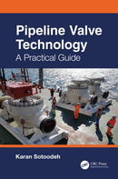 Pipeline Valve Technology : A Practical Guide-9781032380605