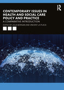 Contemporary Issues in Health and Social Care Policy and Practice : A Comparative Introduction-9781032381237