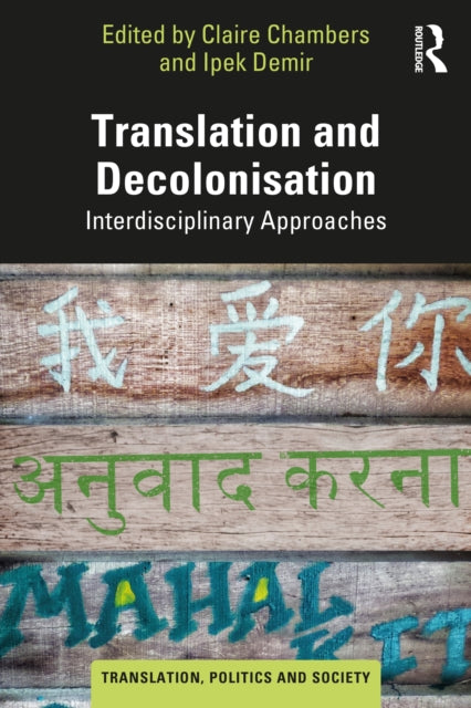 Translation and Decolonisation : Interdisciplinary Approaches-9781032382715