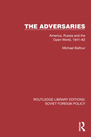 The Adversaries : America, Russia and the Open World, 1941-62-9781032382746