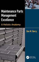 Maintenance Parts Management Excellence : A Holistic Anatomy-9781032382951