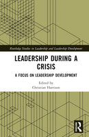 Leadership During a Crisis : A Focus on Leadership Development-9781032383552
