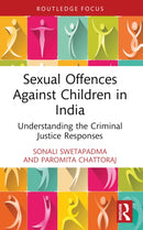 Sexual Offences Against Children in India : Understanding the Criminal Justice Responses-9781032384740