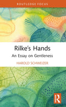 Rilke's Hands : An Essay on Gentleness-9781032385099