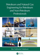 Petroleum and Natural Gas Engineering for Petroleum and Non-Petroleum Professionals-9781032385303