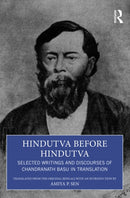 Hindutva before Hindutva : Selected Writings and Discourses of Chandranath Basu in Translation-9781032385785