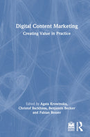 Digital Content Marketing : Creating Value in Practice-9781032387376
