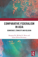 Comparative Federalism in Asia : Democracy, Ethnicity and Religion-9781032387888