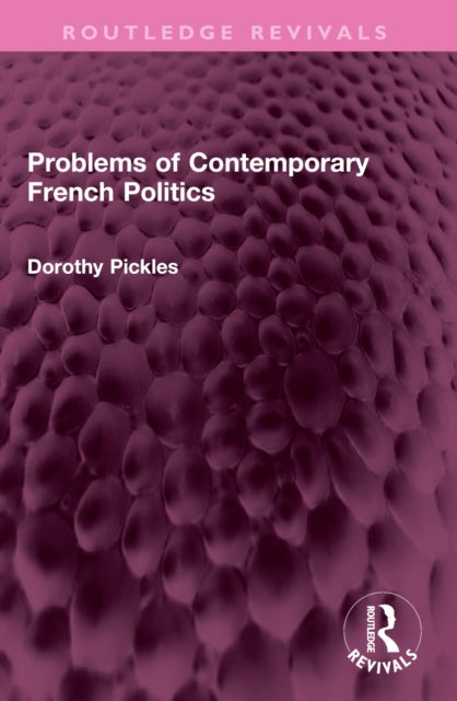 Problems of Contemporary French Politics-9781032388311