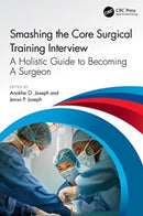 Smashing The Core Surgical Training Interview: A Holistic guide to becoming a surgeon-9781032388434