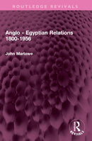 Anglo - Egyptian Relations 1800-1956-9781032388458