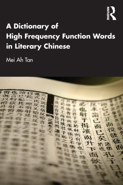 A Dictionary of High Frequency Function Words in Literary Chinese-9781032388670
