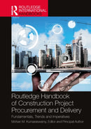 Routledge Handbook of Construction Project Procurement and Delivery : Fundamentals, Trends and Imperatives-9781032389981