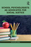 School Psychologists as Advocates for Social Justice-9781032390864