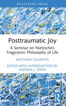 Posttraumatic Joy : A Seminar on Nietzsche's Tragicomic Philosophy of Life-9781032391977