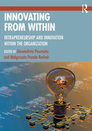Innovating From Within : Intrapreneurship and Innovation Within the Organization-9781032392073