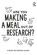 Are You Making a Meal Out of Research? : A Recipe for Research Success-9781032392325