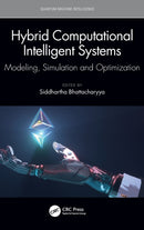 Hybrid Computational Intelligent Systems : Modeling, Simulation and Optimization-9781032393025