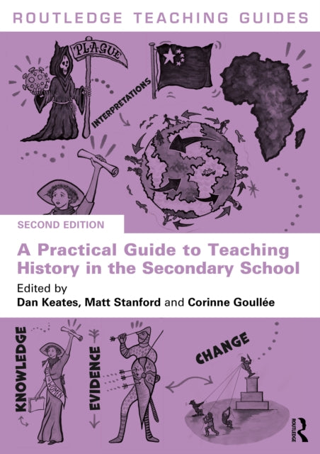 A Practical Guide to Teaching History in the Secondary School-9781032393544
