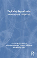 Exploring Reproduction : Anthropological Perspectives-9781032393865
