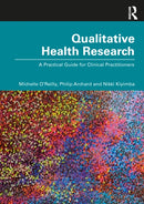 Qualitative Health Research : A Practical Guide for Clinical Practitioners-9781032394671