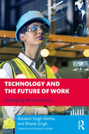 Technology and the Future of Work : Reshaping the Workplace-9781032395449