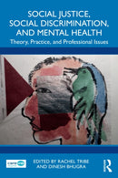 Social Justice, Social Discrimination, and Mental Health : Theory, Practice, and Professional Issues-9781032395630