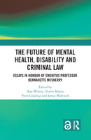 The Future of Mental Health, Disability and Criminal Law-9781032396323
