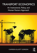 Transport Economics : An Institutional, Policy, and Human Factors Approach-9781032396804