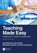 Teaching Made Easy : A Manual for Health Professionals-9781032397634