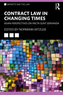 Contract Law in Changing Times : Asian Perspectives on Pacta Sunt Servanda-9781032397887