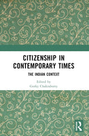 Citizenship in Contemporary Times : The Indian Context-9781032399690