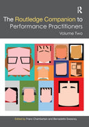 The Routledge Companion to Performance Practitioners : Volume Two-9781032399911